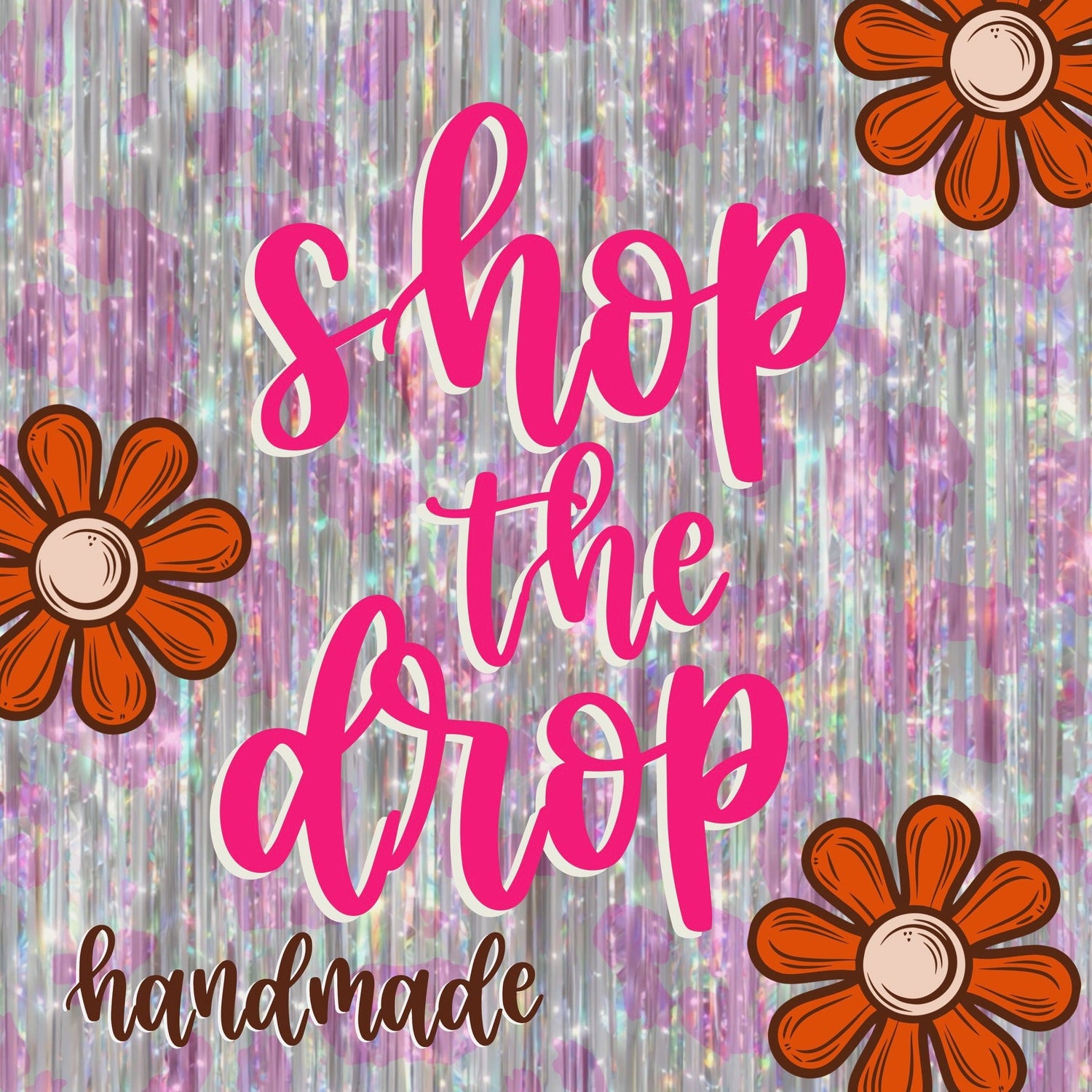 Shop The Drop Handmade
